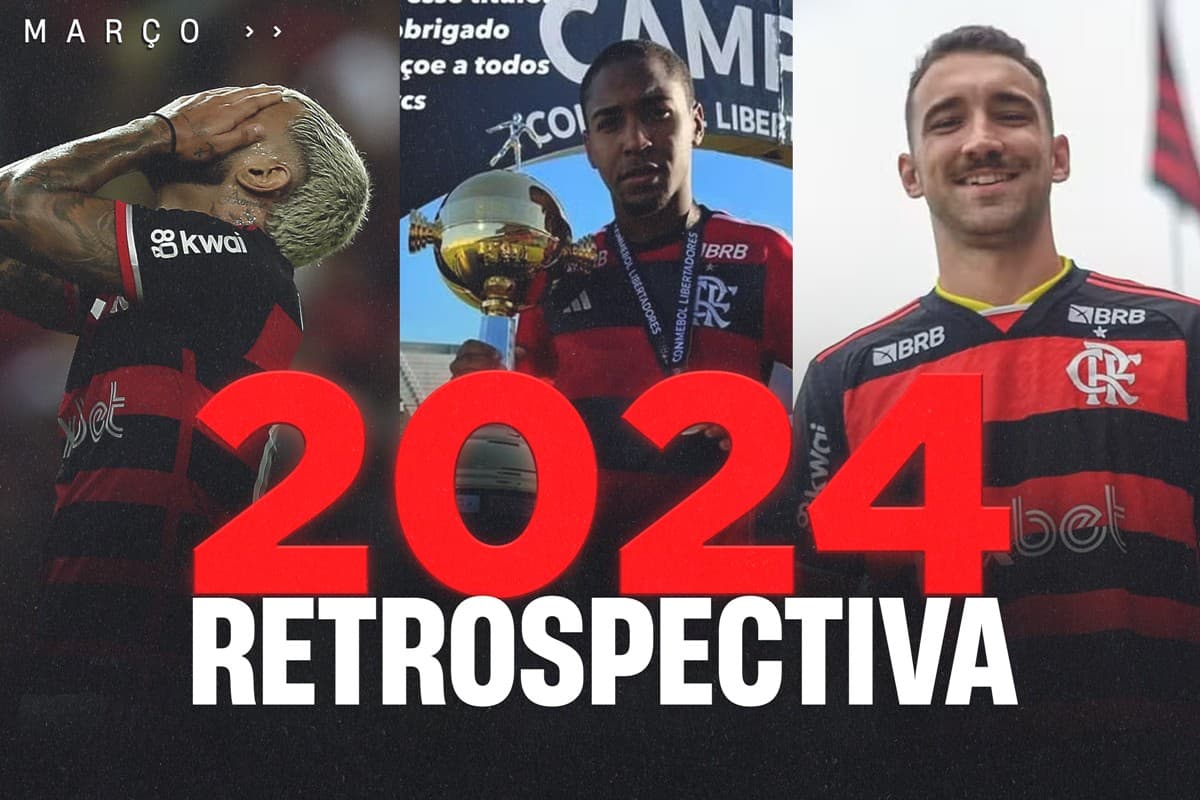 Montagem com Gabigol se lamentando, Lorran com troféu da Libertadores Sub-20 e Léo Ortiz sorridente com o Manto Sagrado; além disso, letreiro com "2024 Retrospectiva" e item com referência ao mês de março