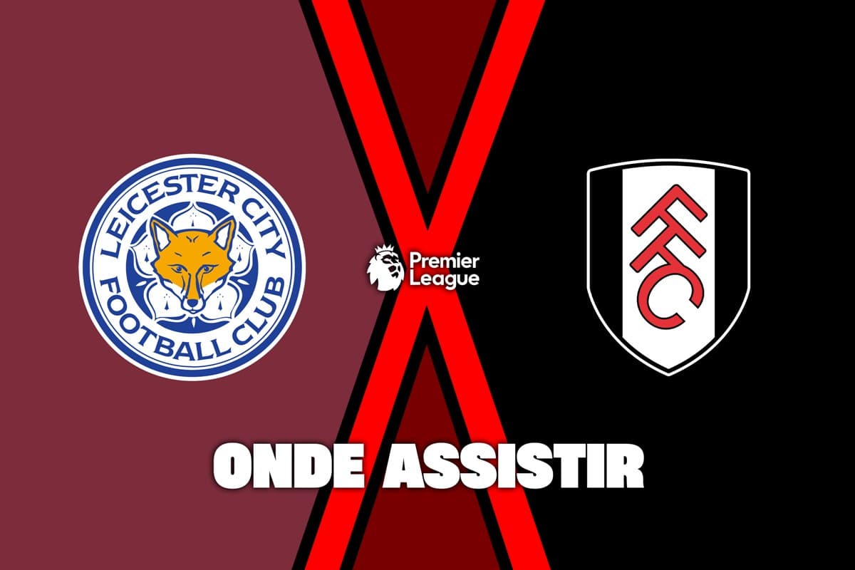 Escudos de Leicester e Fulham divididos por um "X" indicando o confronto e a logo da Premier League acompanhada de um letreiro escrito "onde assistir"