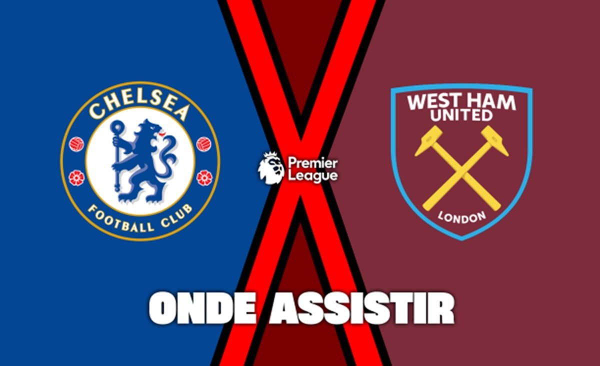 onde assistir chelsea x west ham