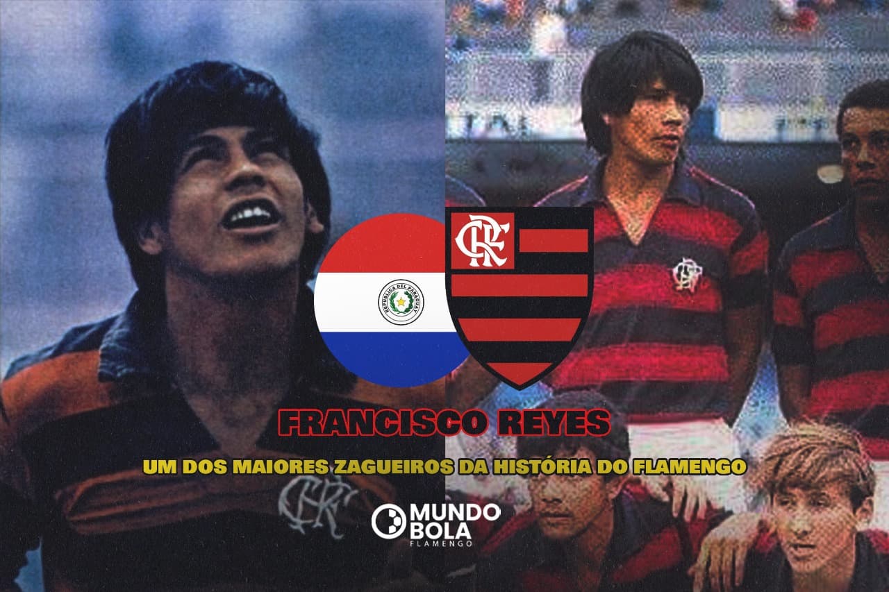 Montagem com fotos de Reys ao fundo. No meio: a bandeira do Paraguai e o escudo do Flamengo. Abaixo, os dizeres "Francisco Reyes, um dos maiores zagueiros da história do Flamengo."