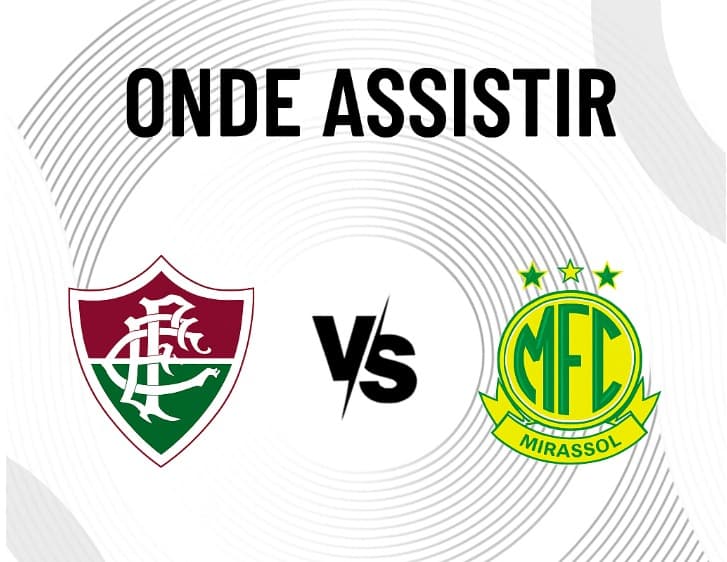 Onde assistir Fluminense x Mirassol