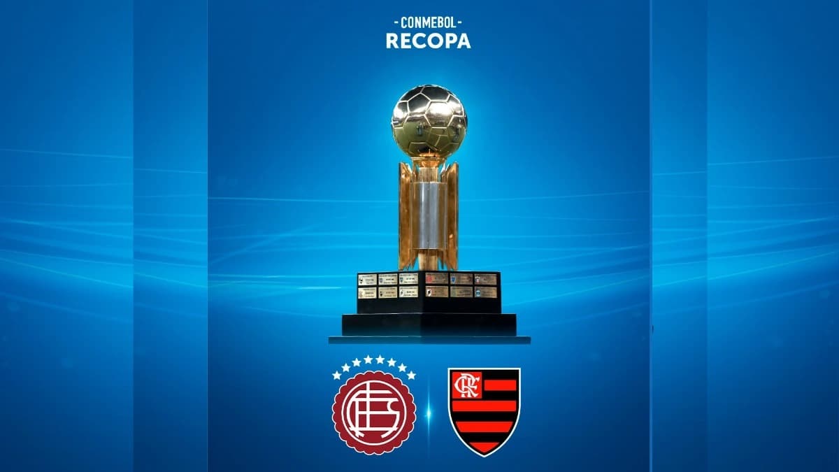 Flamengo x Lanús pela Recopa.